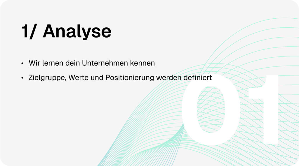 Corporate-Design-Prozess Schritt 1: Analyse - Wir lernen dein Unternehmen kennen. Zielgruppe, Werte und Positionierung werden definiert.