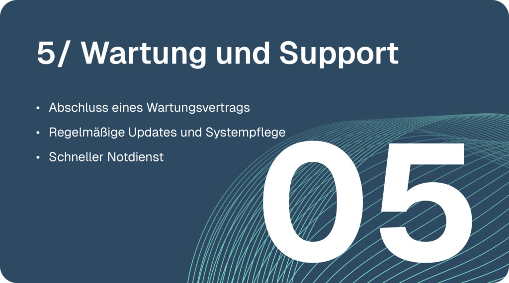 IT-Service-Prozess Schritt 5: Wartung & Support - Abschluss eines Wartungsvertrags, regelmäßige Updates und Systempflege, schneller Notdienst.