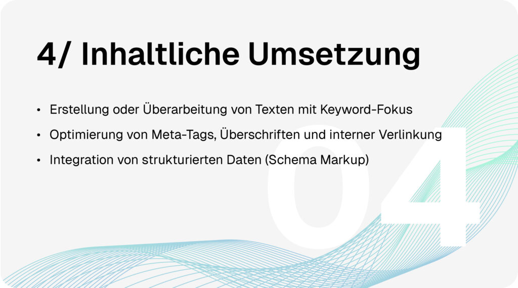 SEO-Prozess Schritt 4: Inhaltliche Umsetzung mit keywordoptimierten Texten, Meta-Tag-Optimierung, interner Verlinkung und strukturierten Daten (Schema Markup).