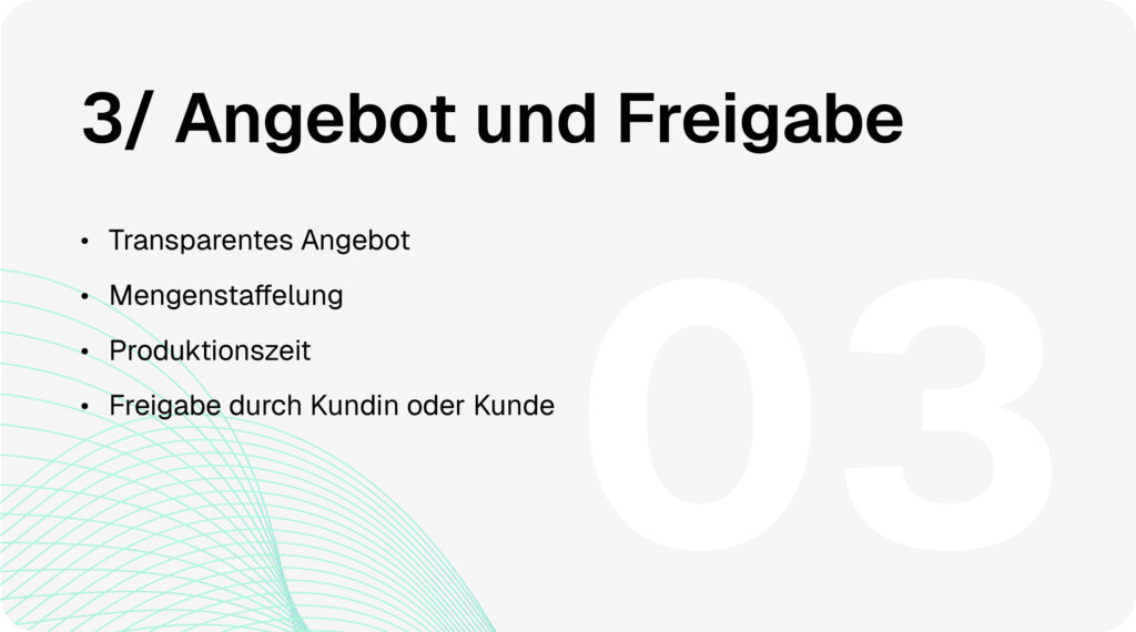 Textildruck-Prozess Schritt 3: Angebot und Freigabe mit transparentem Preisangebot, Mengenstaffelung, Angabe der Produktionszeit und finaler Freigabe durch Kundin oder Kunde.